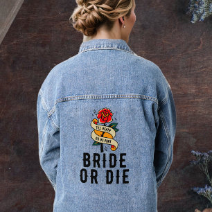 Bride or Die Rose Gothic Weddding Bridal Shower Denim Jacket