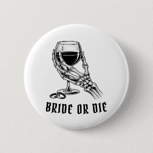 Bride or Die Skeleton Bachelorette Party Button