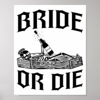 Bride Or Die Skeleton Bride Squad Gothic Bachelore
