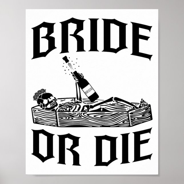 Bride Or Die Skeleton Bride Squad Gothic Bachelore Poster (Front)