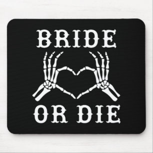 Bride Or Die Skeleton Gothic Halloween Bachelorett Mouse Mat