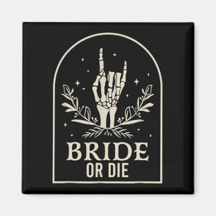 Bride Or Die Skeleton Hand Gothic Bachelorette Par Magnet