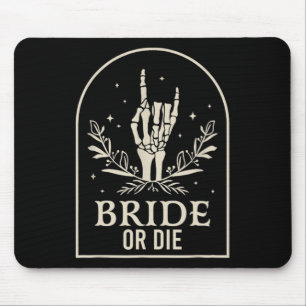 Bride Or Die Skeleton Hand Gothic Bachelorette Par Mouse Mat