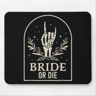 Bride Or Die Skeleton Hand Gothic Chelorette Party Mouse Mat