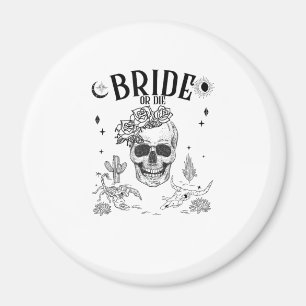 Bride Or Die Till Death Do Us Party Gothic Bachelo Magnet