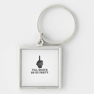 Bride Or Die, Till Death Do Us Party Key Ring