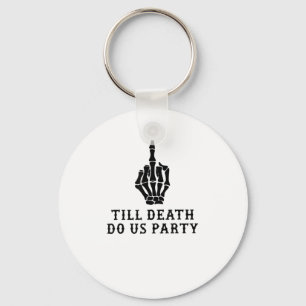Bride Or Die, Till Death Do Us Party Key Ring