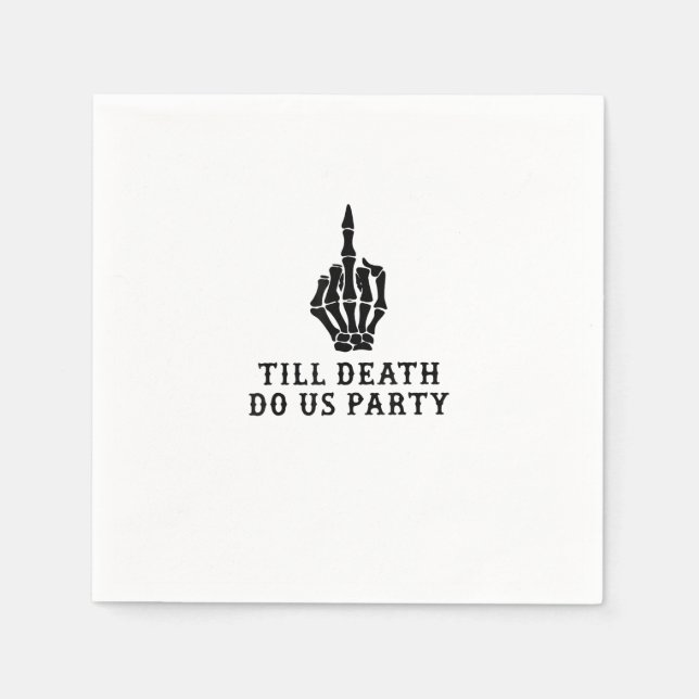 Bride Or Die, Till Death Do Us Party Napkin (Front)