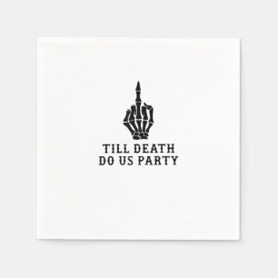 Bride Or Die, Till Death Do Us Party Napkin