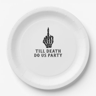 Bride Or Die, Till Death Do Us Party Paper Plate