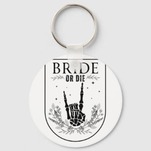 Bride Or Die Wedding Wedding Bachelorette Party Sp Key Ring