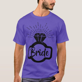 Bride Ring Diamond Bride to be Bachelorette T-Shirt