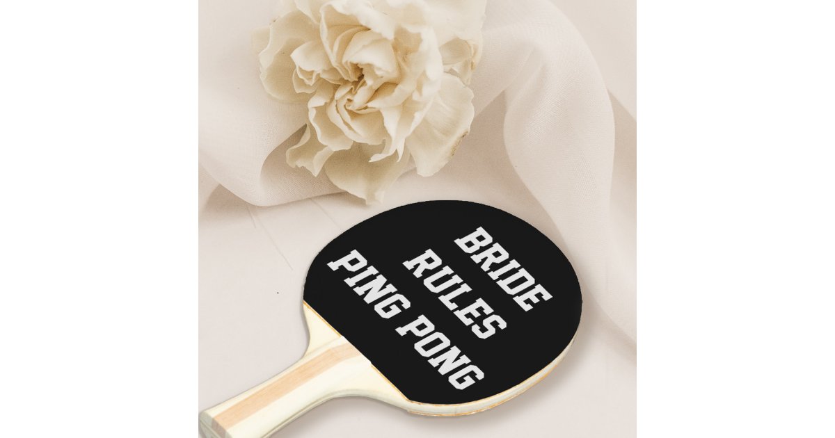 Bride Rules Bridal Shower Wedding Ping Pong Paddle Zazzle