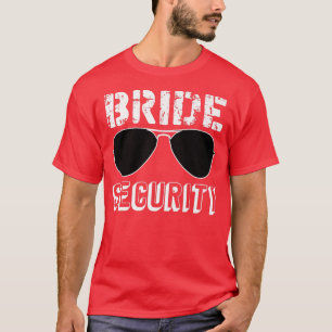 Bride Security Funny Engagement Cute Fun Bachelore T-Shirt