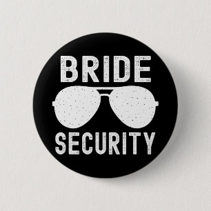 Bride Security Funny Wedding Bachelorette Party Su 6 Cm Round Badge