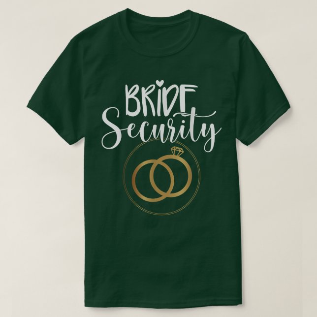 Bride Security Wedding 102 T-Shirt (Design Front)