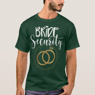 Bride Security Wedding 102 T-Shirt