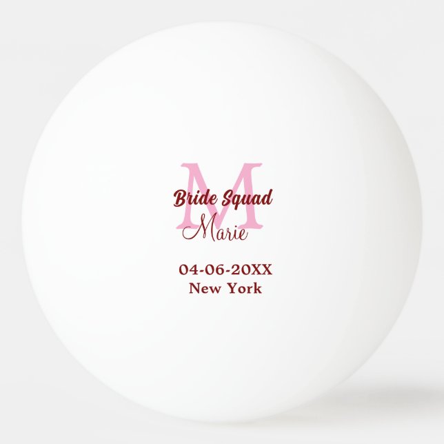 Bride squad add name monogram bridesmaid pink date ping pong ball (Front)