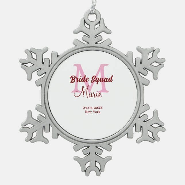 Bride squad add name monogram bridesmaid pink date snowflake pewter christmas ornament (Front)