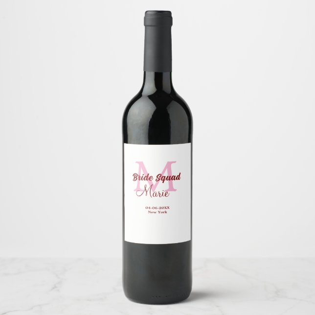Bride squad add name monogram bridesmaid pink date wine label (Front)