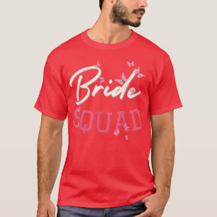 Bride Squad Bachelorette Party Bridesmaid Bridal S T-Shirt