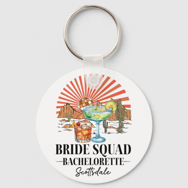 Bride Squad Bridesmaid Bride Scottsdale Bacheloret Key Ring (Front)