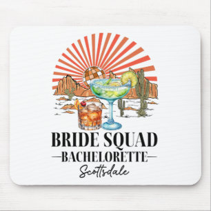Bride Squad Bridesmaid Bride Scottsdale Bacheloret Mouse Mat
