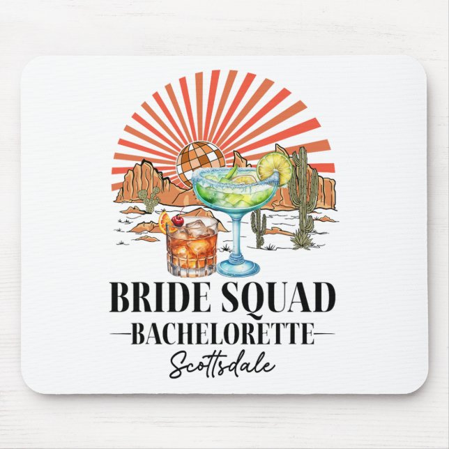 Bride Squad Bridesmaid Bride Scottsdale Bacheloret Mouse Mat (Front)