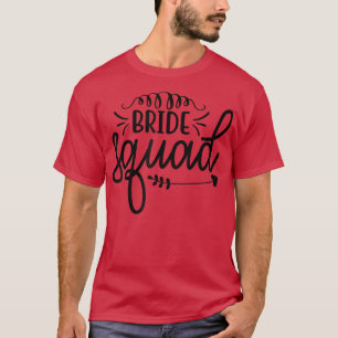 Bride Squad Funny Wedding Party For Bachelorette T-Shirt