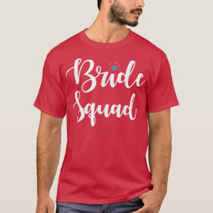 Bride Squad Funny Wedding Party  For Bachelorette  T-Shirt