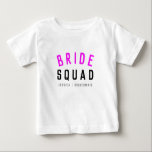 Bride Squad | Hot Pink Bachelorette Bridesmaid Baby T-Shirt<br><div class="desc">Cute, simple, stylish "Bride Squad" quote art baby tshirt with modern, minimalist typography in black and hot neon pink in a cool trendy style. The slogan, name and role can easily be personalised with the names of your bridal party, for example, bride, bridesmaids, flower girls, Mother of the Bride, Glam...</div>