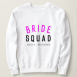 Bride Squad | Hot Pink Bachelorette Bridesmaid Sweatshirt<br><div class="desc">Cute, simple, stylish "Bride Squad" quote art womens sweatshirt with modern, minimalist typography in black and hot neon pink in a cool trendy style. The slogan, name and role can easily be personalised with the names of your bridal party, for example, bride, bridesmaids, flower girls, Mother of the Bride, Glam...</div>