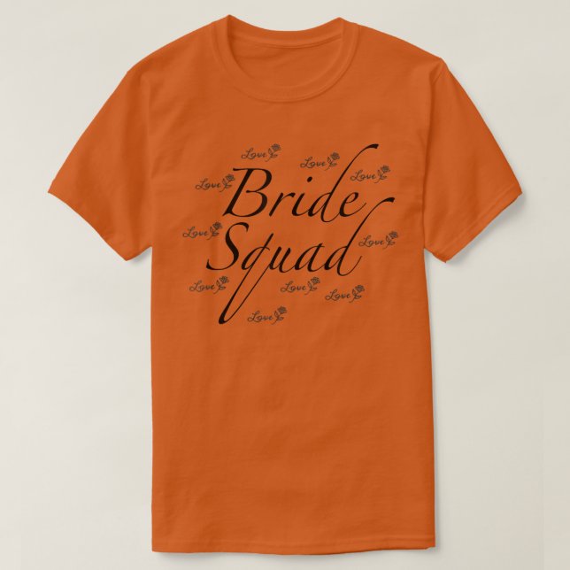 Bride Squad Love  Wedding Tees Bachelorette Party  (Design Front)