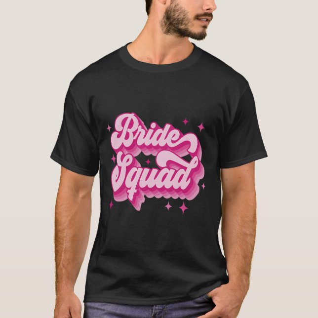 Bride Squad Retro Wedding Bridal Party Bachelorett T-Shirt (Front)