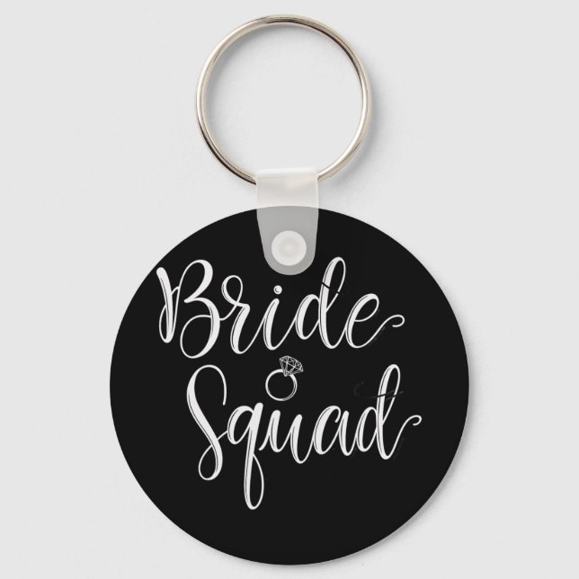 Bride Squad Wedding Bridal Squad Party Bachelorett Key Ring (Front)