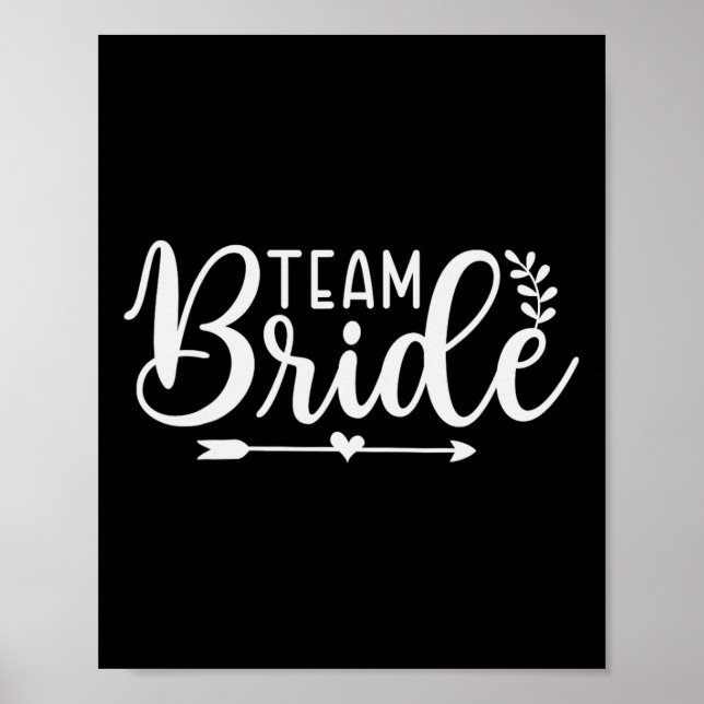 Bride Team Bachelorette Party Bridesmaid Crew Brid Poster (Front)