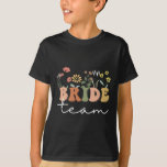 Bride Team Wedding Bride Wildflower Bachelorette P T-Shirt<br><div class="desc">Bride Team Wedding Bride Wildflower Bachelorette Party Tees</div>