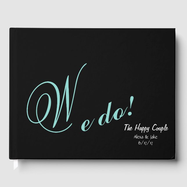BRIDE The Happy Couple We Do Wedding Reception Guest Book (Front)