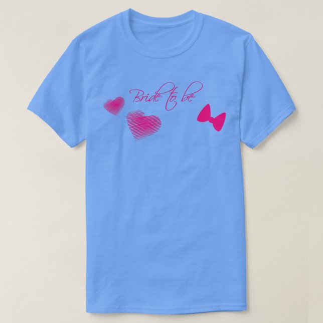 Bride to be 14 T-Shirt (Design Front)