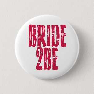 Bride to Be 6 Cm Round Badge
