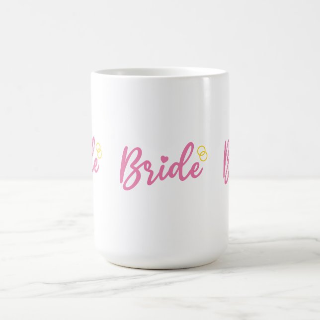 Bride To Be Bachelorette Party Gift Coffee Mug (Center)