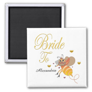 Bride To Be Bee Bridal Wedding Personalise Magnet