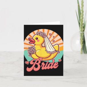 Bride To Be Bridal Wedding Bachelorette Rubber Duc Card