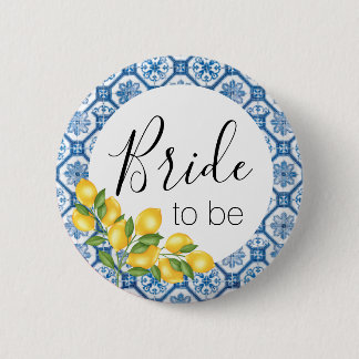 Bride to Be Button - Blue Tile and Lemons