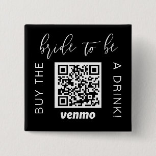 Bride To Be  Buy A Drink With QR Code Venmo Black  15 Cm Square Badge