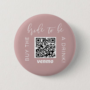 Bride To Be  Buy A Drink With QR Code Venmo Pink 6 Cm Round Badge
