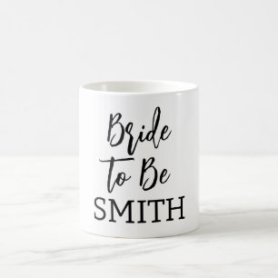 Bride to Be - Custom Wedding Gift   Coffee Mug