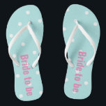 Bride to be flip flops<br><div class="desc">Make a statement when you wear these bride to be flip flops.  Makes a great gift for a bride to be.</div>