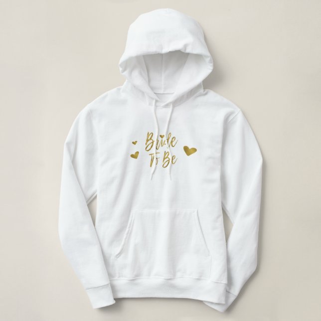 Bride to Be Gold Foil and White with Heart Hoodie (Design Front)
