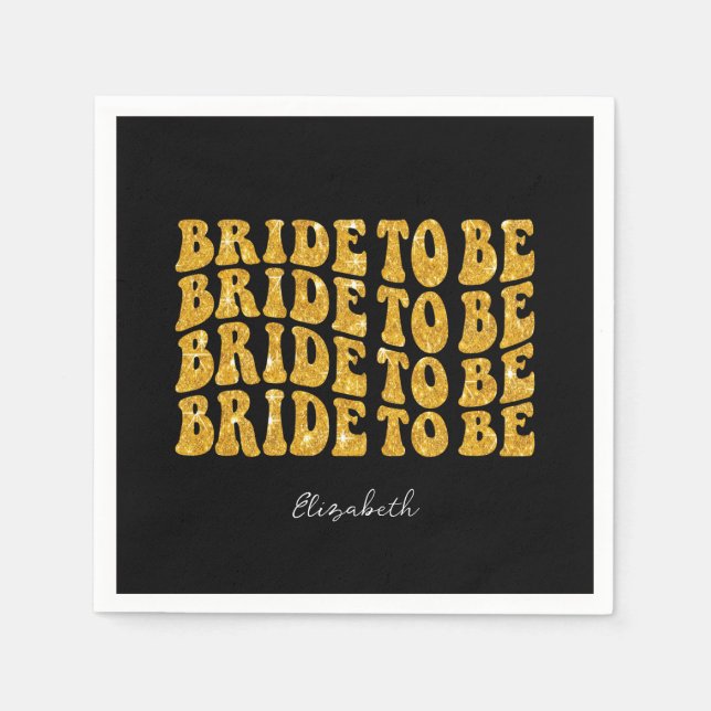 Bride to Be Gold Glitter Text with Name, Black Napkin (Front)